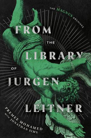 From The Library Of Jurgen Leitner (The Magnus Archives)