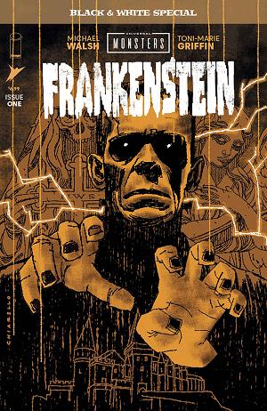 Universal Monsters Frankenstein B&W Special #1 CVR B (OF 2) CVR B MARK CHIARELLO cover