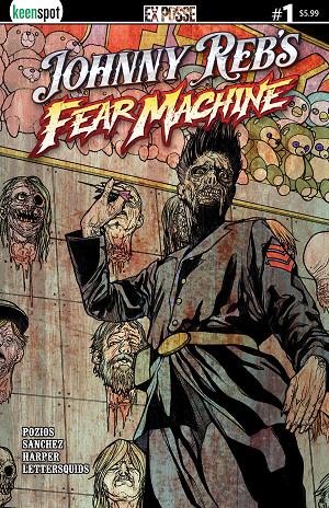 Johnny Rebs Fear Machine #1 CVR B CVR B ALEX SANCHEZ cover