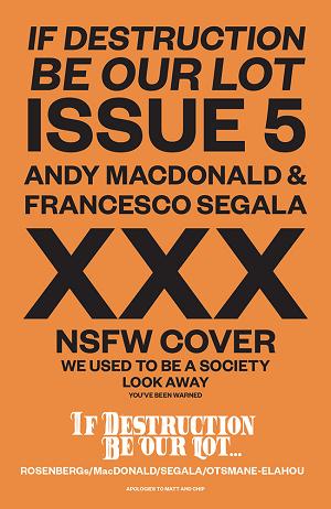 If Destruction Be Our Lot #5 CVR C CVR C ANDY MACDONALD & FRANCESCO SEGALA NSFW POLYBAGGED cover