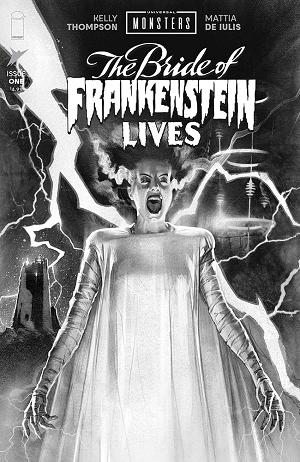 Universal Monsters Bride Of Frankenstein Lives #1 CVR E (OF 4) CVR E INC 1:25 JOSHUA MIDDLETON B&W CLASSIC HORROR cover