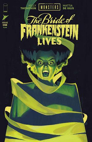 Universal Monsters Bride Of Frankenstein Lives #1 CVR H (OF 4) CVR H INC 1:100 DAVID TALASKI FOIL cover