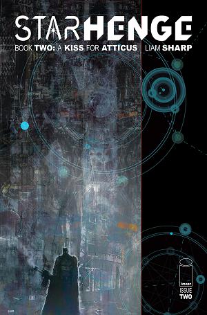 Starhenge Book Two A Kiss For Atticus #2 CVR A LIAM SHARP (MR) cover
