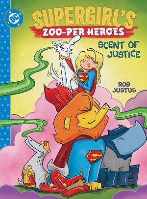 Supergirl's Zoo-Per Heroes: Scent Of Justice