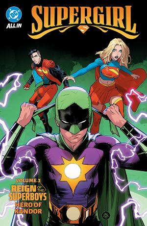 Supergirl Vol. 3: Reign Of The Superboys - Hero Of Kandor