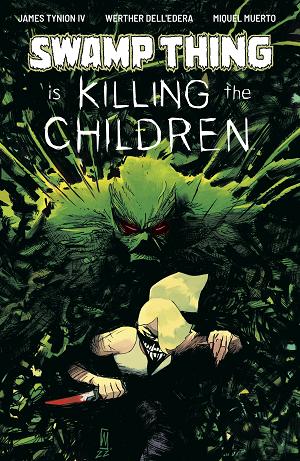 Swamp Thing Is Killing The Children E Foil Variant (Dressed, Foil, Dell'edera)