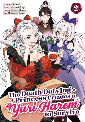 The Death Defying Princess Creates A Yuri Harem To Survive Vol. 2