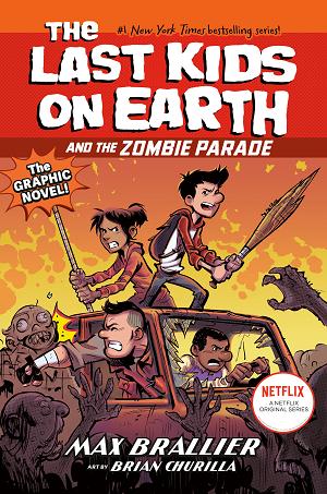 The Last Kids On Earth And The Zombie Parade: The Graphic Novel