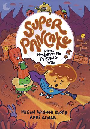 Super Pancake And The Mystery Of The Missing Egg