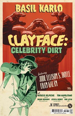 Clayface Celebrity Dirt #3 CVR C (OF 6) CVR C BRUNO REDONDO CARD STOCK cover