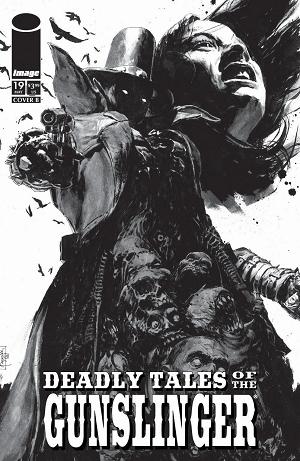 Deadly Tales Of The Gunslinger Spawn #19 CVR B CVR B PATRIC REYNOLDS B&W cover