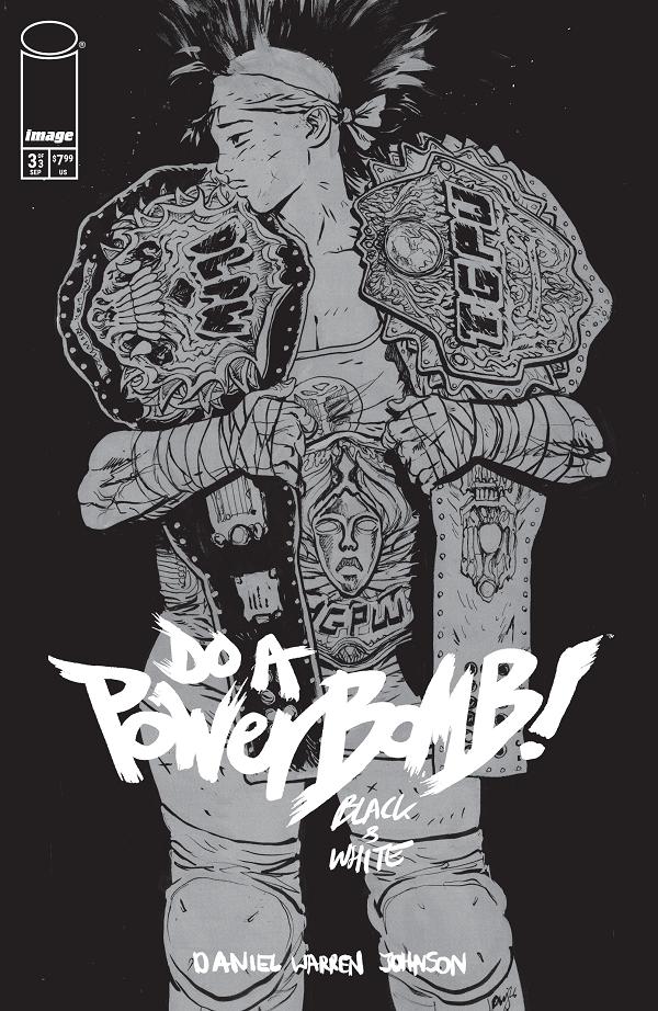 Do A Powerbomb Black And White #3 cover by Daniel Warren Johnson