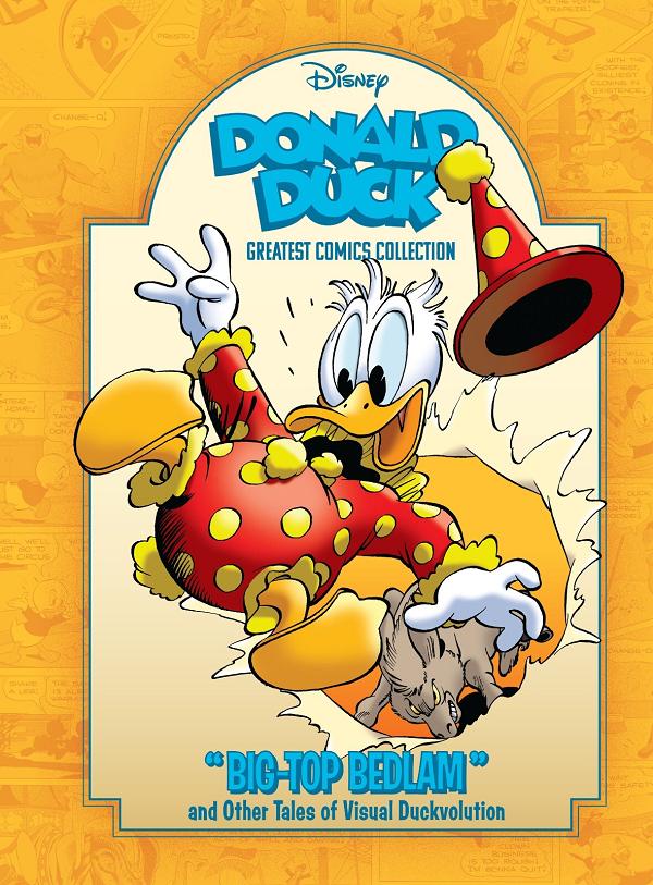 Donald Duck HC Vol 02 Big Top Bedlam And Other Tales Of Visual Duckvolution Disney Greatest Comics Collection cover by Daan Jippes