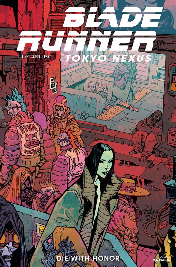Blade Runner Tokyo Nexus Die With Honor #2 cover by Jakub Rebelka