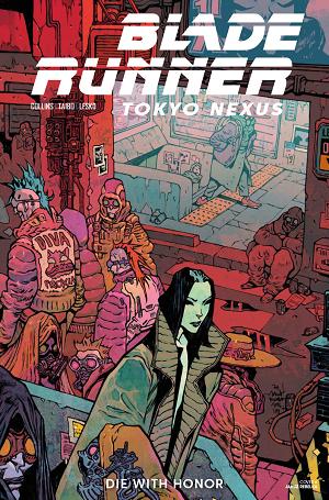 Blade Runner Tokyo Nexus Die With Honor #2 CVR A JAKUB REBELKA cover