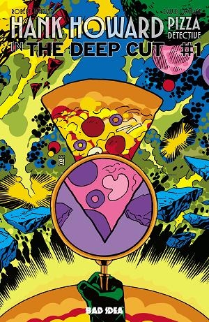 Hank Howard Pizza Detective The Deep Cut #1 CVR E (ONE SHOT) CVR E PIZZA BY MARK BUCKINGHAM cover