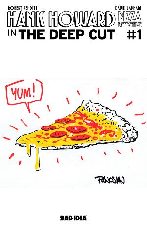 Hank Howard Pizza Detective The Deep Cut #1 CVR I (ONE SHOT) CVR I INC 1:100 PIZZA BY DAN PANOSIAN PIZZA BY cover