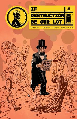 If Destruction Be Our Lot #7 CVR B CVR B ERIC ZAWADZKI ABE INVADES cover