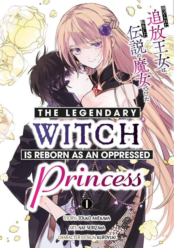 Legendary Witch Is Reborn As An Oppressed Princess TP Vol 01 cover by Nae Serizawa