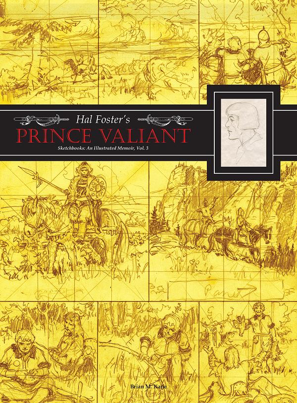 Hal Fosters Prince Valiant Sketchbooks HC Vol 03 An Illustrated Memoir (Mr) cover by Hal Foster