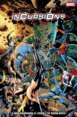 X-Men: Incursions #1 COVER F BRYAN HITCH INCURSIONS VARIANT cover