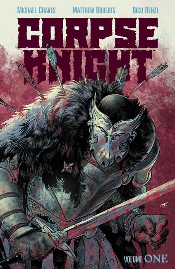 Corpse Knight TP Vol 01 Matthew Roberts & Rico Renzi Cvr cover by Matthew Roberts