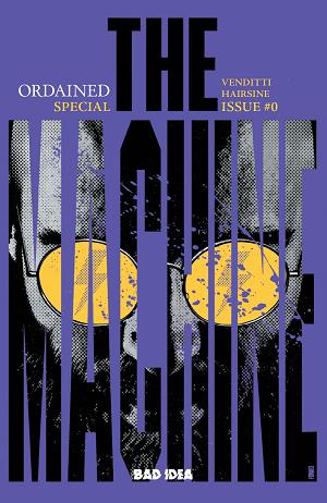 Ordained #0 CVR A (OF 3) THE MACHINE 4TH PTG CVR A JORGE FORNES cover