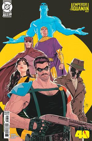 Emperor Aquaman #23 CVR D CVR D MIKEL JANIN WATCHMEN 40TH ANNIVERSARY CARD STOCK cover