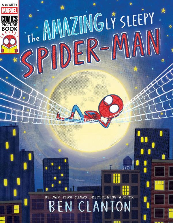 Amazingly Sleepy Spider-Man HC (A Mighty Marvel Comics Picture Book) cover by Ben Clanton
