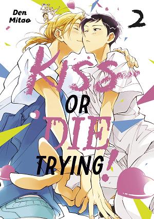 Kiss Or Die Trying! 2