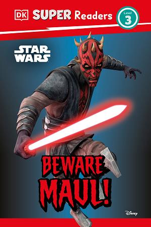 Dk Super Readers Level 3 Star Wars Beware Maul!