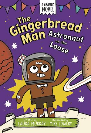 The Gingerbread Man: Astronaut On The Loose: A Graphic Novel