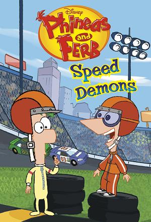 Speed Demons (Disney Phineas And Ferb)