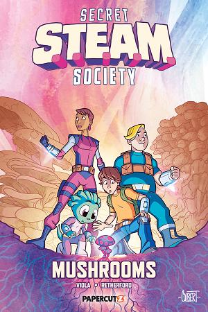 Secret Steam Society TP Vol 05 Mushrooms