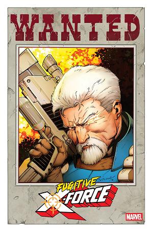 Fugitive X-Force #2 COVER B MARK BAGLEY WANTED VARIANT cover