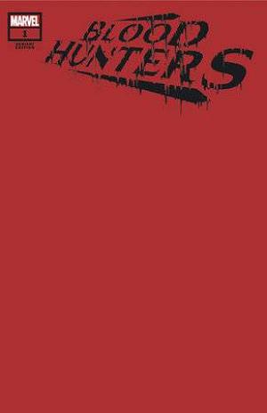 Blood Hunt: Blood Hunters #1 BLOOD RED BLANK cover
