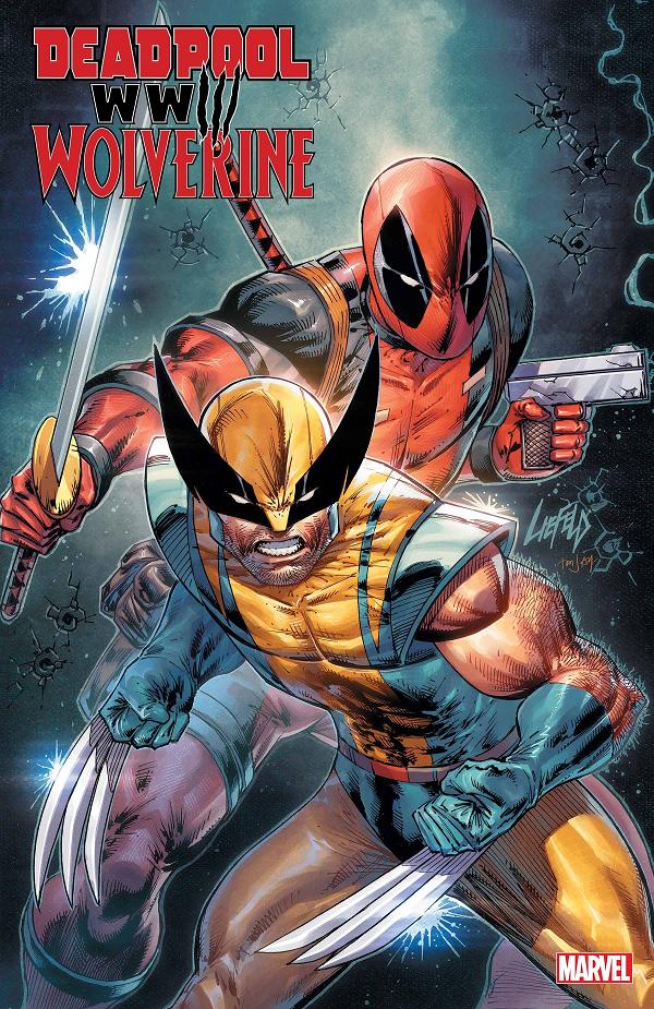 Deadpool & Wolverine WWIII #1 ROB LIEFELD cover