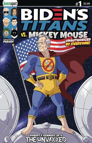 Bidens Titans Vs Mickey Mouse (Unauth) #1 CVR C RFK JR UNVAX cover