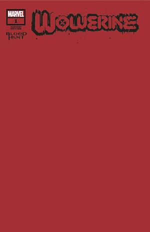 Blood Hunt: Wolverine #1 BLOOD RED BLANK cover