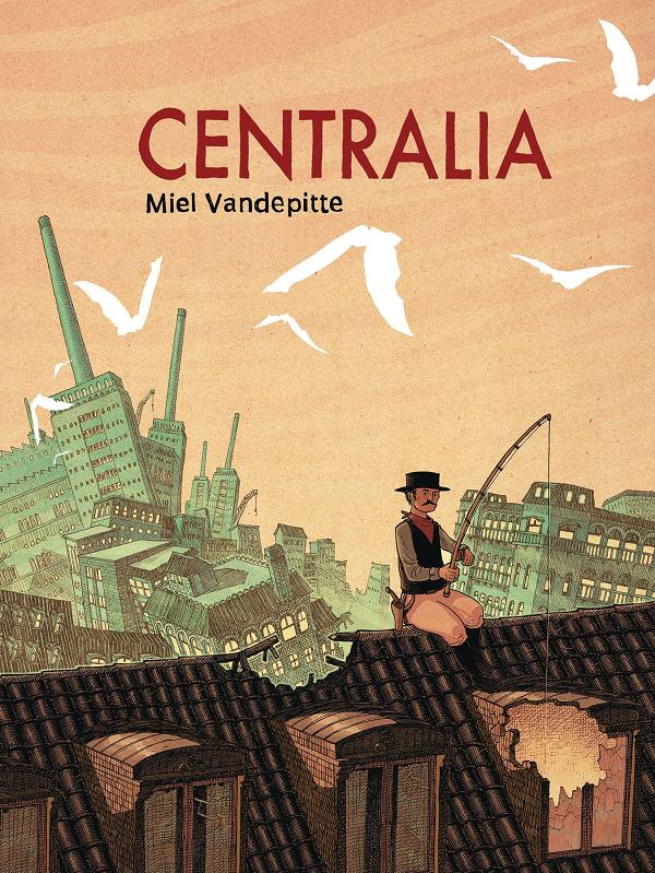 Centralia cover by Miel Vandepitte