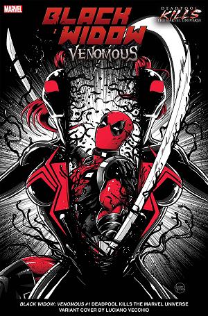 Black Widow: Venomous #1 DEADPOOL KILLS THE MARVEL UNIV cover