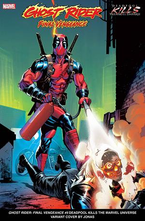 Ghost Rider: Final Vengeance #5 DEADPOOL KILLS MARVEL cover