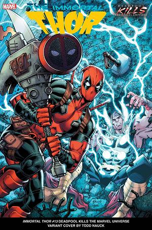 Immortal Thor #13 NAUCK DEADPOOL KILLS MARVEL UNIVERSE cover