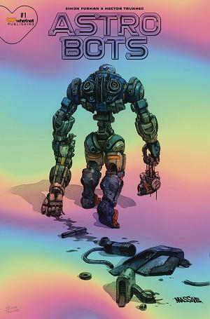 Astrobots #1 (OF 5) MASSIVE EXCL TRUNNEC FOIL cover