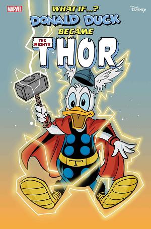 What If: Donald Duck Became Thor #1 NOTO DONALD DUCK THOR cover