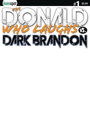 Donald Who Laughs Vs Dark Brandon #1 CVR I BLANK SKETCH CVR cover
