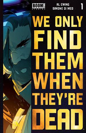 We Only Find Them When They're Dead #1 cover