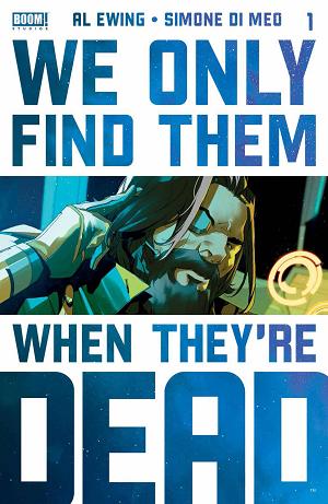 We Only Find Them When They're Dead #1 cover
