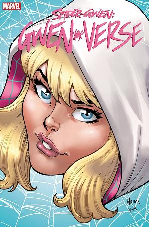 Spider-Gwen: Gwenverse #1 NAUCK HEADSHOT cover