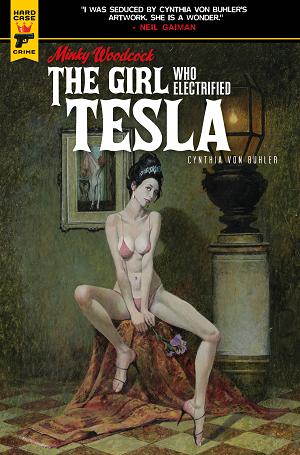 Minky Woodcock Girl Who Electrified Tesla Vol. 02 (Jun2118
